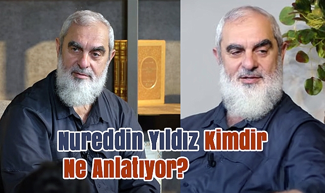 Nureddin Yıldız Kimdir Ne Anlatıyor?