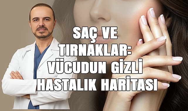 Saç ve tırnaklardaki değişiklikler ciddi hastalıkların habercisi olabilir
