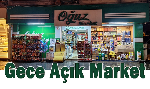 Samsun’da Gece Açık Market: Oğuz Market İndirimleriyle Dikkat Çekiyor