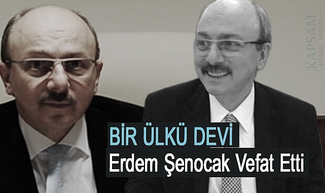 Ülkücü Hareketin Önemli İsimlerinden Erdem Şenocak Vefat Etti