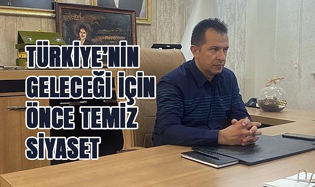 Volkan Karasu’dan 'Temiz Siyaset' Vurgusu