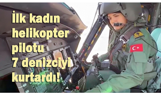 Yerlikaya’dan kadın helikopter pilotu Bircan Erkan’a tebrik
