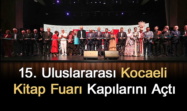 15. Uluslararası Kocaeli Kitap Fuarı Kapılarını Açtı