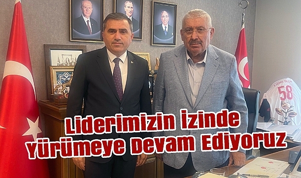 Burhan Mucur: Liderimizin İzinde Yürümeye Devam Ediyoruz