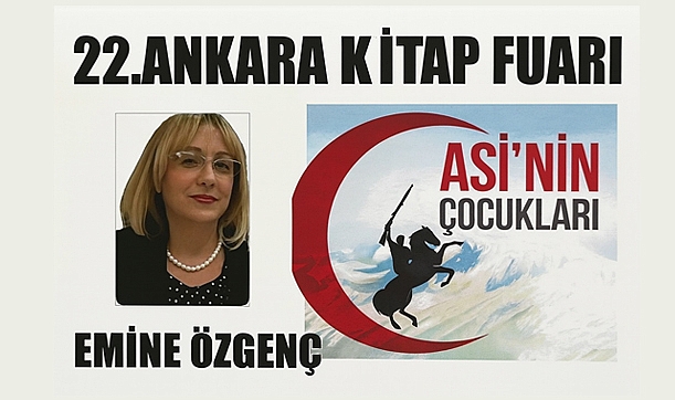 Emine Özgenç, ‘Asi’nin Çocukları’ ile 22. Ankara Kitap Fuarı’nda