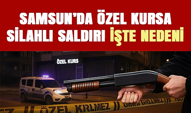 Samsun'da özel kursa silahlı saldırı: Kıskançlık krizi kurşunlara dönüştü