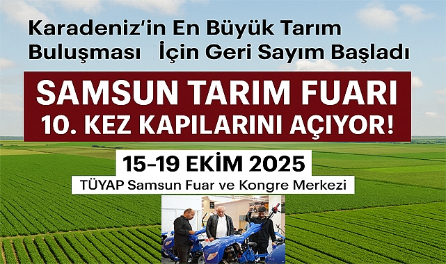 Samsun Tarım Fuarı 10. Kez Kapılarını Açıyor!