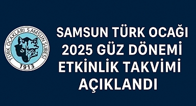 Samsun Türk Ocağı 2025 Güz Dönemi Etkinlik Takvimi Açıklandı