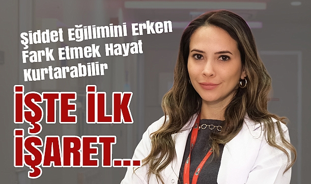 Şiddet Eğilimini Erken Fark Etmek Hayat Kurtarabilir: İşte İlk İşaret
