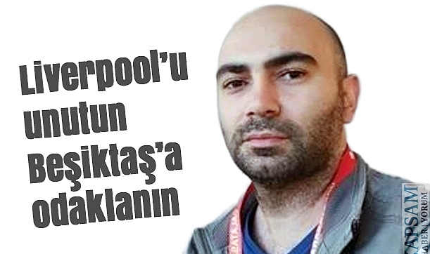Yusuf Polat: ‘Liverpool’u unutun, Beşiktaş’a odaklanın’