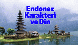 Endonez Karakteri ve Din