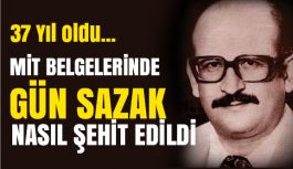 MİT belgelerinde Gün Sazak'ın Şehit Edilmesi Olayı