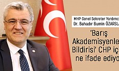 MHP'li Özarslan: 'Barış Akademisyenleri Bildirisi' CHP için ne ifade ediyor