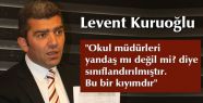 Kuruoğlu "Bu uygulama Alçaklıktır"