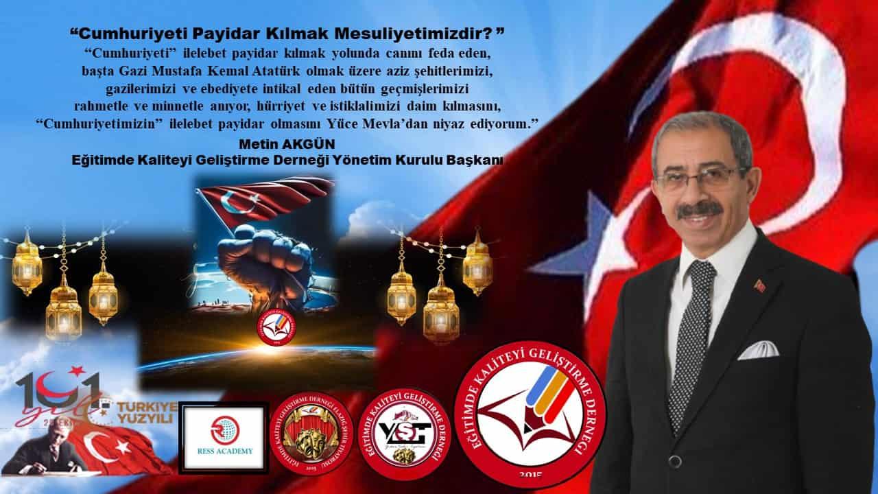 Başkan Akgün: “Cumhuriyeti Payidar Kılmak En Önemli Mesuliyetimizdir”