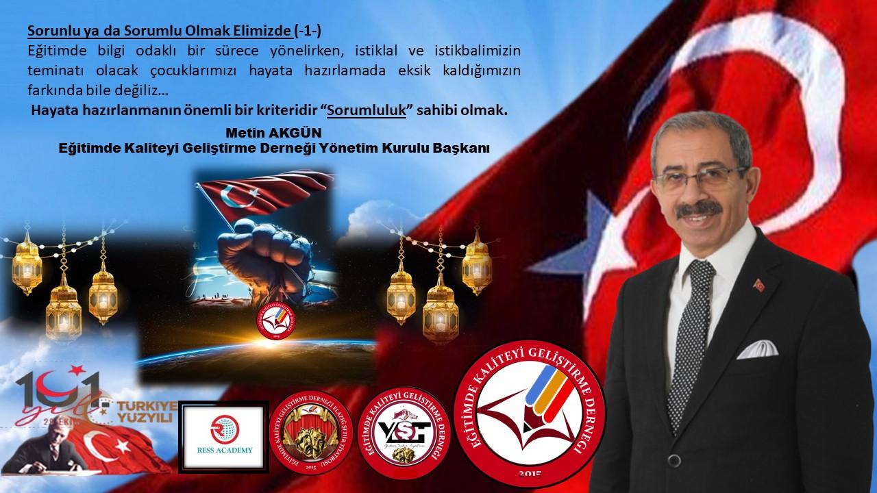 Akgün: Sorumluluk Bilinci, Hayata Hazırlanmanın En Temel Kriteridir