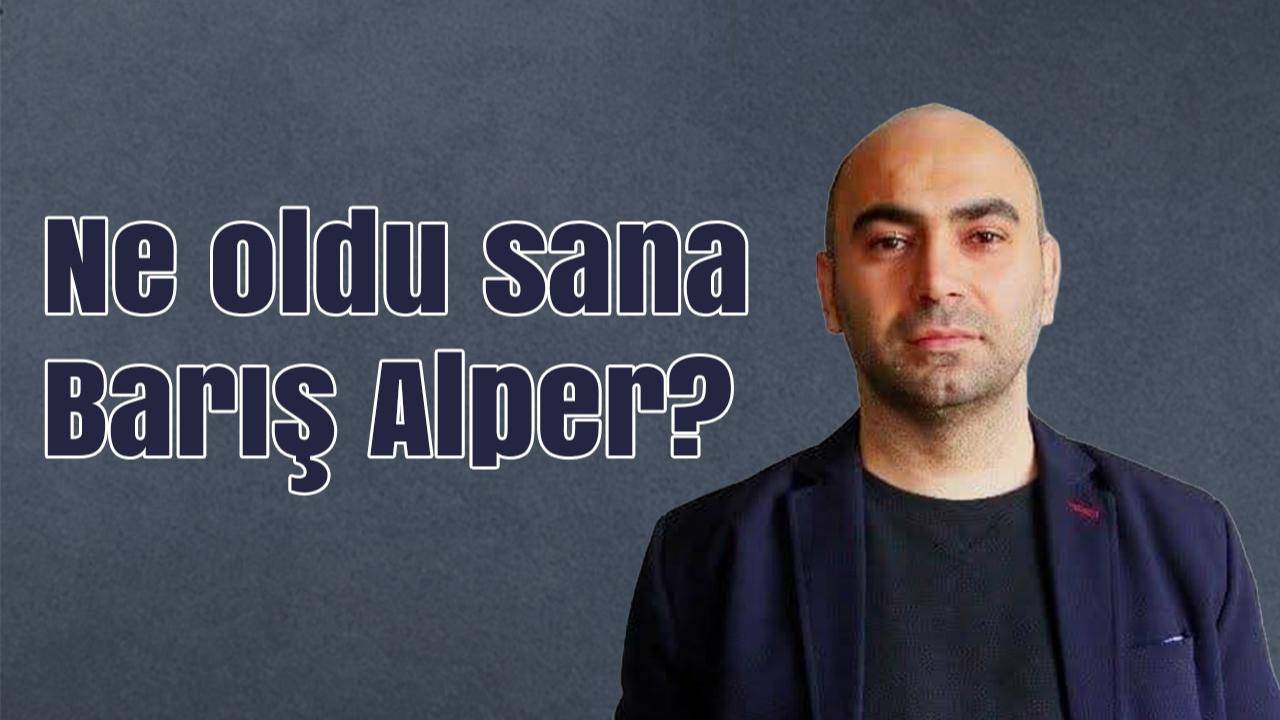 Yusuf Polat: ‘Ne oldu sana Barış Alper?’