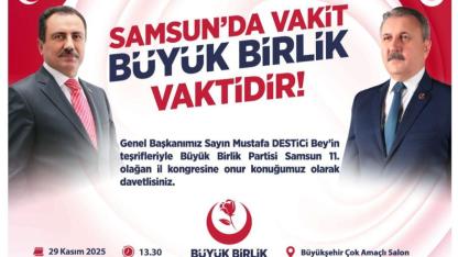 Bahadır Şahin’den Kongre Daveti: ‘Samsun’da vakit, Büyük Birlik vaktidir’