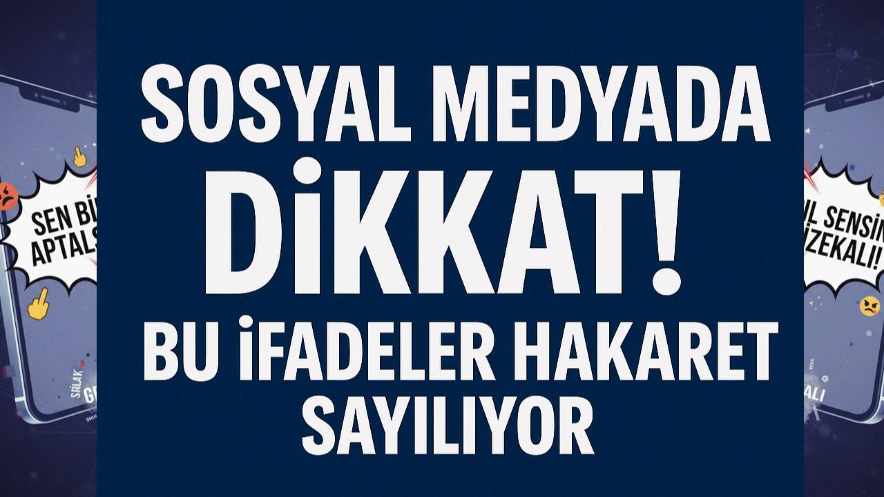 Bu ifadeler hakaret sayılıyor: Sosyal medyada dikkat!