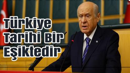Devlet Bahçeli: 'Türkiye Yeni Yüzyılın Eşiğinde, Birlik ve Dayanışma Hayati Önemdedir'