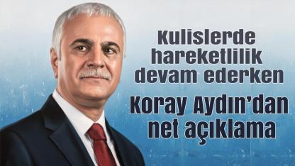 CHP iddialarına nokta: Koray Aydın’dan net mesaj