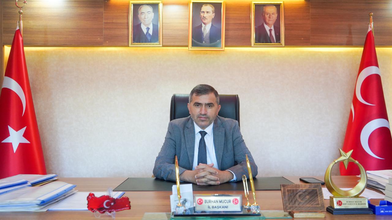 MHP Samsun İl Başkanı Burhan Mucur’dan 10 Kasım Mesajı