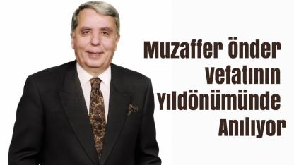 Muzaffer Önder Vefatının Yıldönümünde Anılıyor
