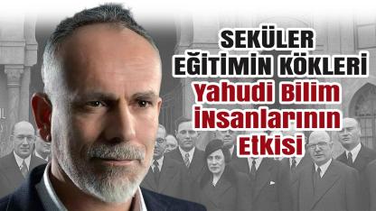 Recep Yazgan, Türkiye’de Seküler Eğitimin Köklerini Anlattı: ‘Yahudi Profesörlerin Gelişi Bir Dönüm Noktasıdır’