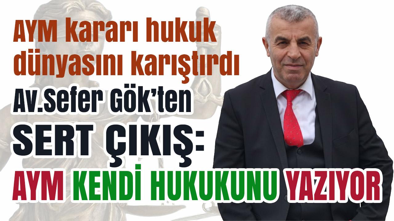 Anayasa Mahkemesi’nin UYAP tıklamasını tebliğ sayan kararına ilişkin açıklama yapan Avukat Sefer Gök, hukuk devleti ilkesinin ihlal edildiğini savundu.