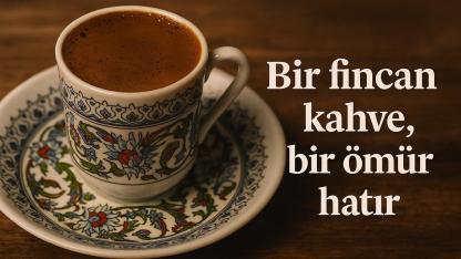 Türk kahvesi kültürü: insanları bir araya getiren gelenek