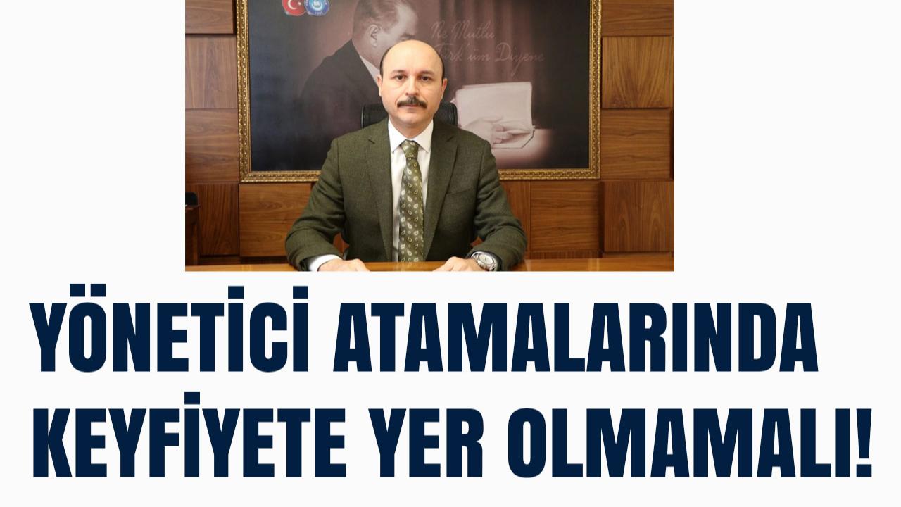 Yöneticilikte Liyakat Vurgusu: ‘Keyfiyete Yer Olmamalı!’