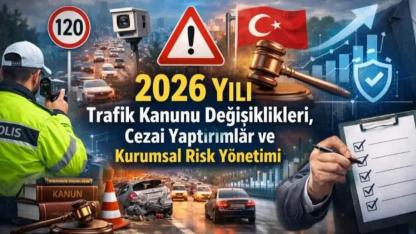 2026’da Trafikte "Cüzdan Yakan" Dönem Başlıyor: Tek Bir Hata 178 Bin TL'ye Mal Olabilir!