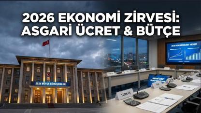 Ankara'da "Ekonomi" Zirvesi: Gözler Asgari Ücret ve 2026 Bütçesinde