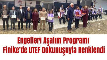 Engelleri Aşalım Programı Finike’de UTEF Dokunuşuyla Renklendi