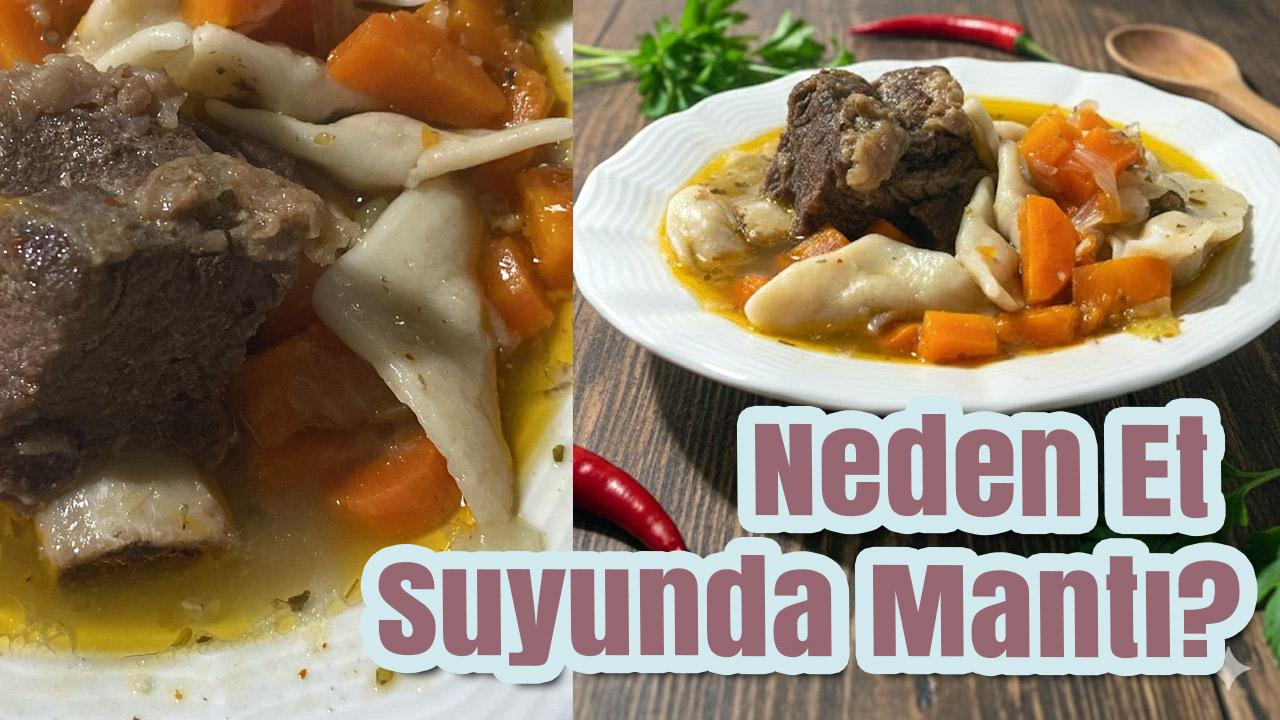 Et Suyunda Mantı: Kış Sofralarının Yeni Şifa Kaynağı! Klasik Mantıyı Unutturacak O "Nefis" Tarif Burada!