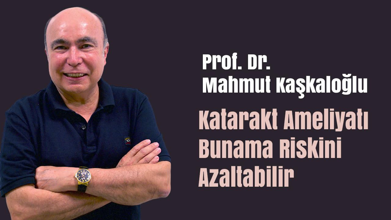 Katarakt Ameliyatı Bunama Riskini Azaltabilir
