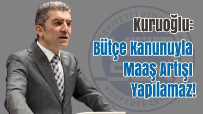 'Bu Düzenleme Anayasaya Aykırı!' – Levent Kuruoğlu’ndan Maaş Artışı Çıkışı