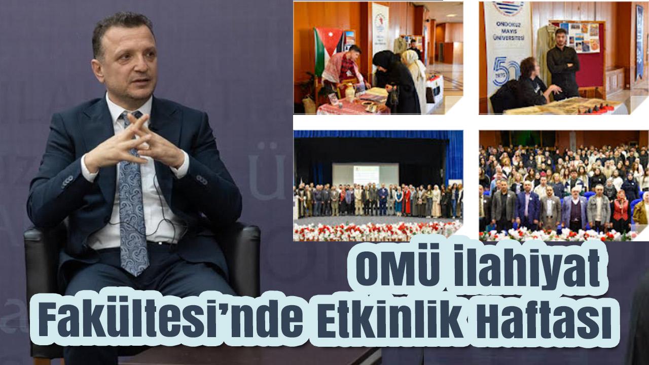 OMÜ İlahiyat Fakültesi’nde Etkinlik Haftası: Hem Bilim Hem Tecrübe Bir Arada