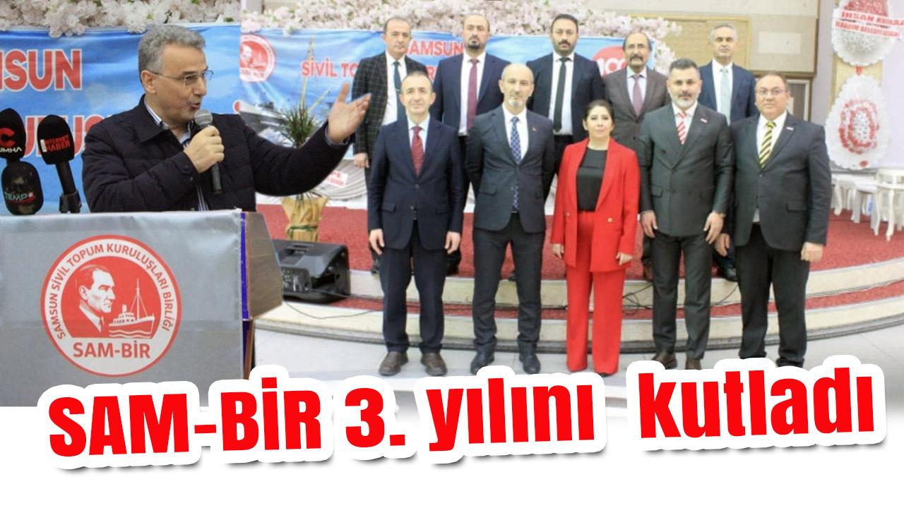 SAM-BİR 3. yılını 'Samsun İçin Hepimiz' buluşmasıyla kutladı