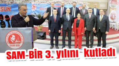 SAM-BİR 3. yılını 'Samsun İçin Hepimiz' buluşmasıyla kutladı