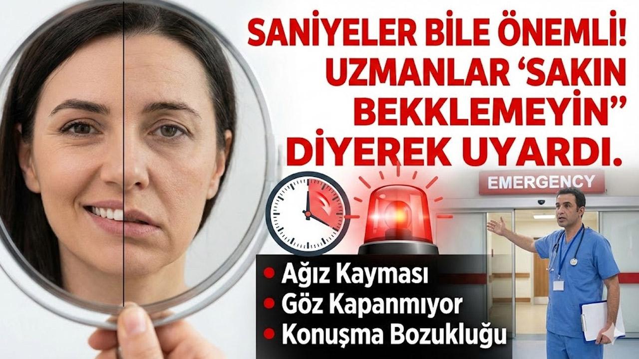 YÜZ FELCİNDE SANİYELER BİLE ÖNEMLİ! UZMANLARDAN HAYATİ UYARI: "YEL VURDU DEYİP SAKIN BEKLEMEYİN!"