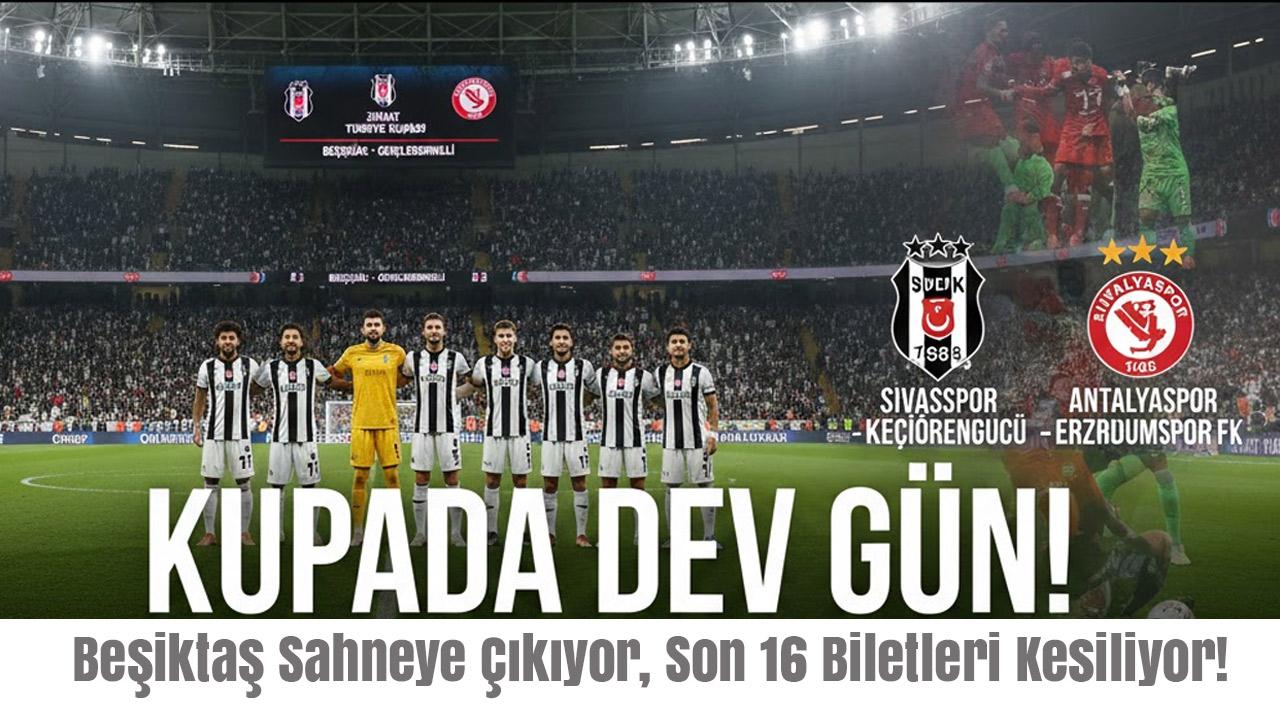 Ziraat Türkiye Kupası’nda Kritik Gün: Son 16 Biletleri Sahip Buluyor!