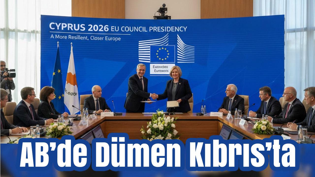 AB’de Dümen Kıbrıs’ta: Lefkoşa 2026’ya Liderlikle Girdi