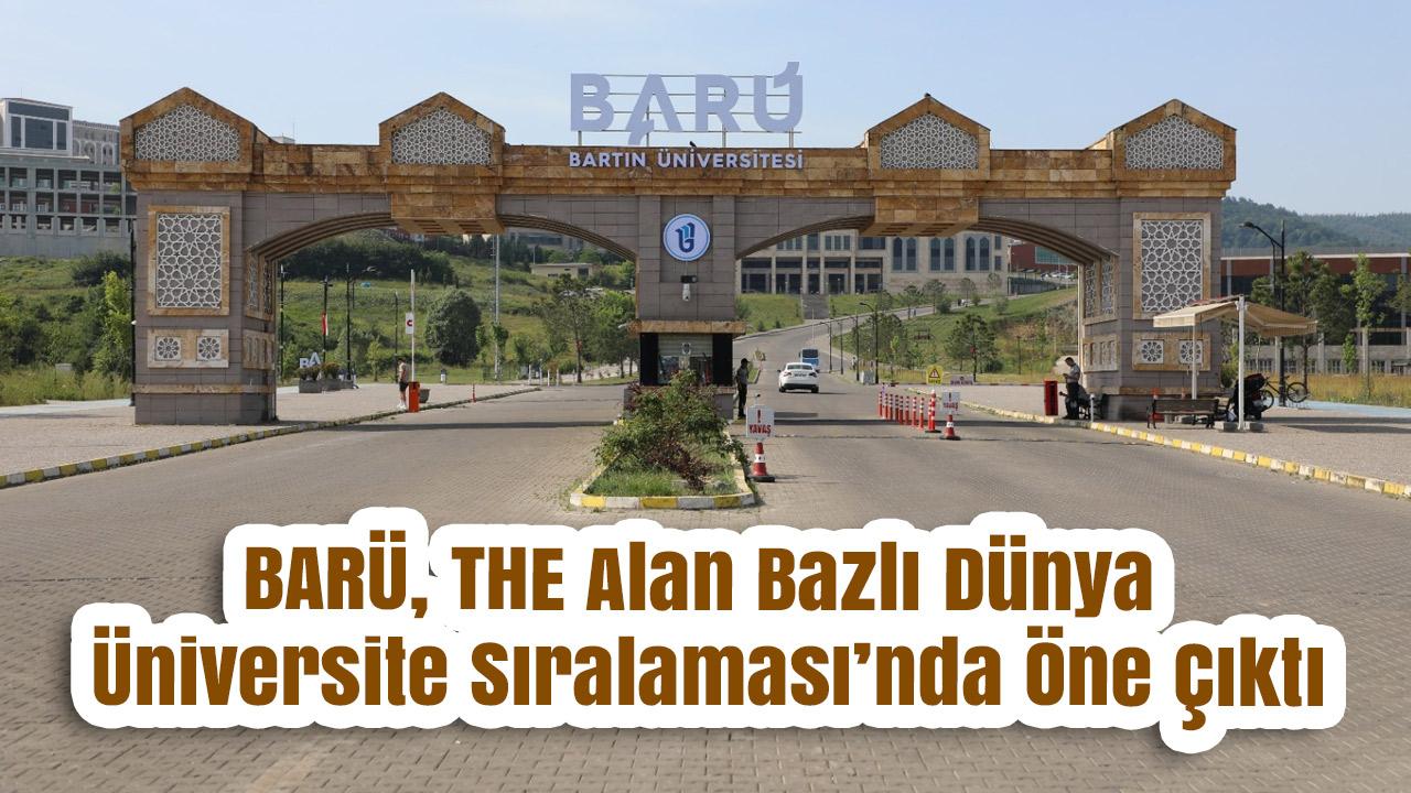 BARÜ, THE Alan Bazlı Dünya Üniversite Sıralaması’nda Öne Çıktı