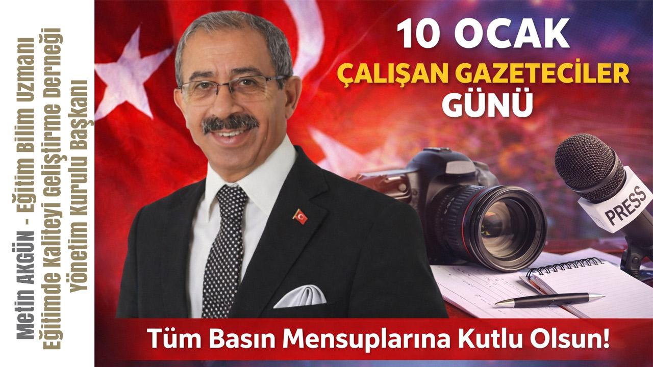 Başkan Akgün’den 10 Ocak Çalışan Gazeteciler Günü Mesajı