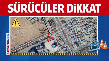 Bu Yolu Kullanacaklar Dikkat! Kayseri’de Trafiğe Kapanacak Nokta Açıklandı