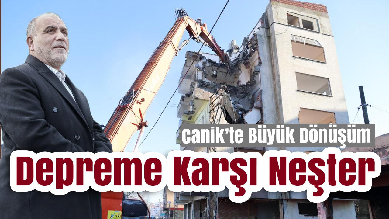 Canik’te Depreme Karşı Büyük Hamle: 2 Bin 864 Riskli Birim Yıkılıyor