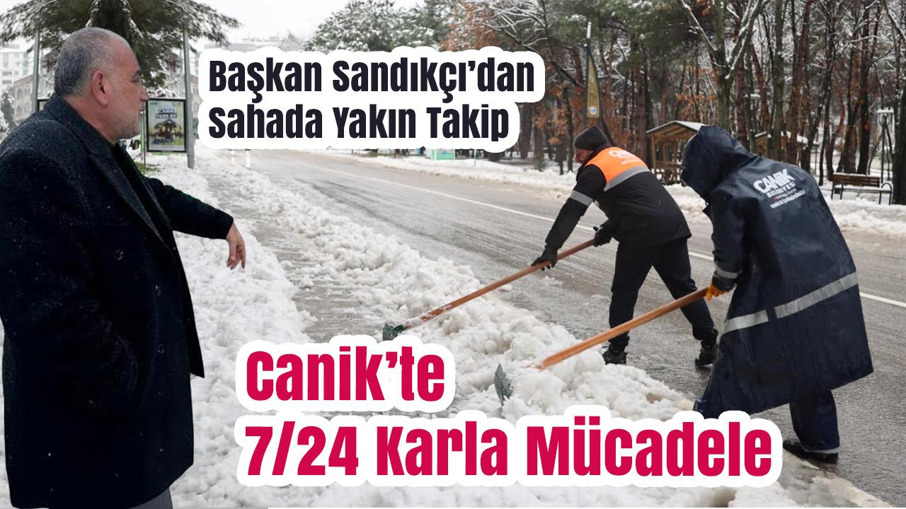 Başkan Sandıkçı’dan Sahada Yakın Takip: Canik’te Karla Mücadele Aralıksız Sürüyor