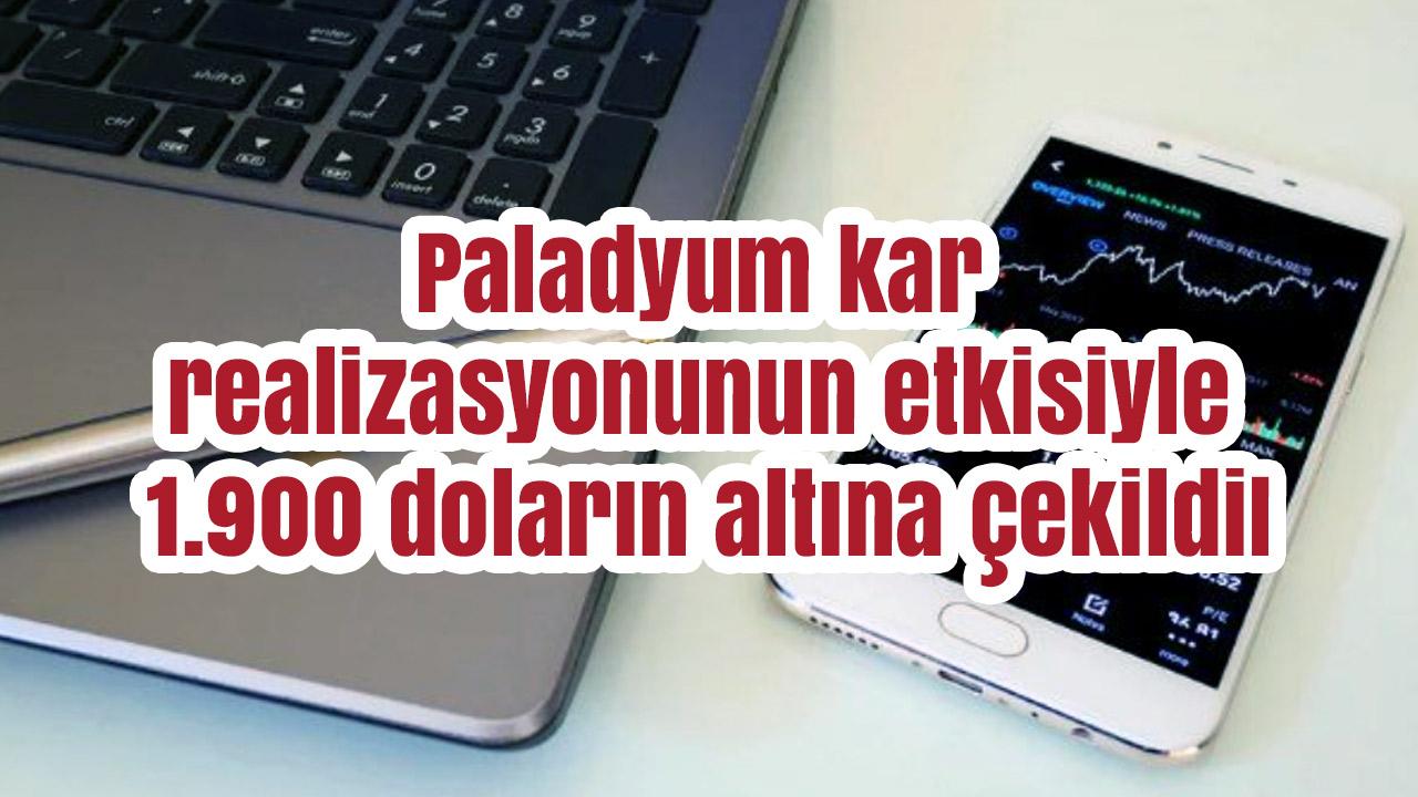 Paladyum Fiyatlarında Kâr Satışı: Ons 1.900 Doların Altına Geriledi
