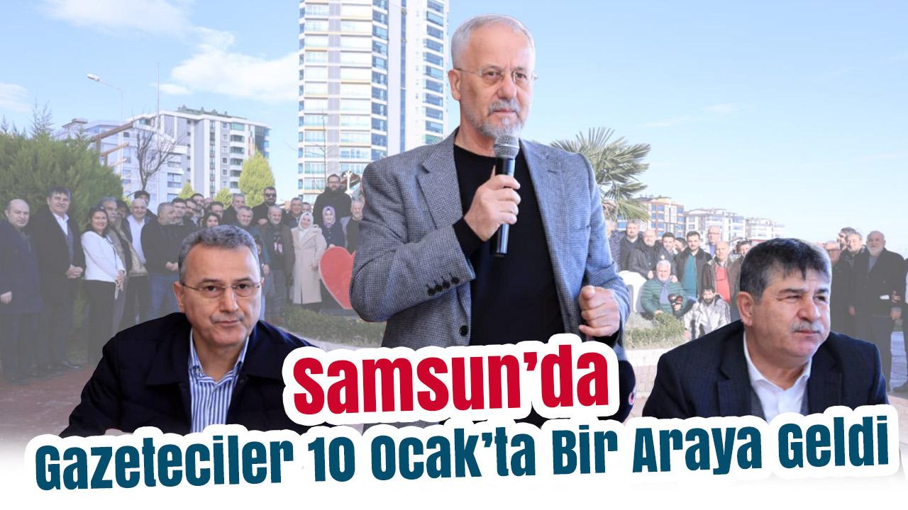 Samsun’da Gazeteciler 10 Ocak’ta Bir Araya Geldi